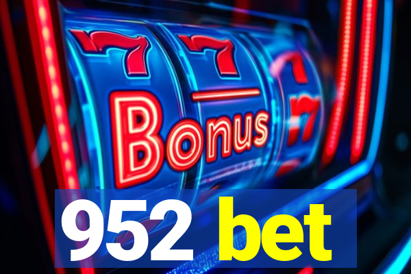 952 bet